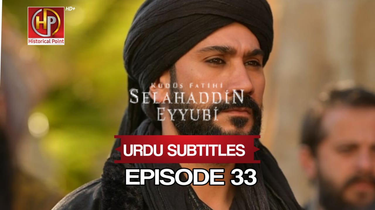 Salahuddin Ayubi Episode 33 in Urdu Subtitles