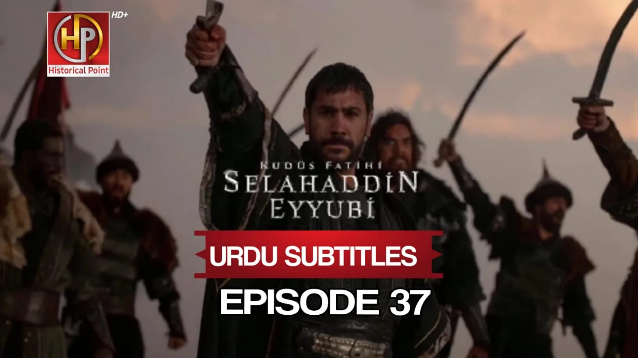 Salahuddin Ayubi Episode 37 in Urdu Subtitles