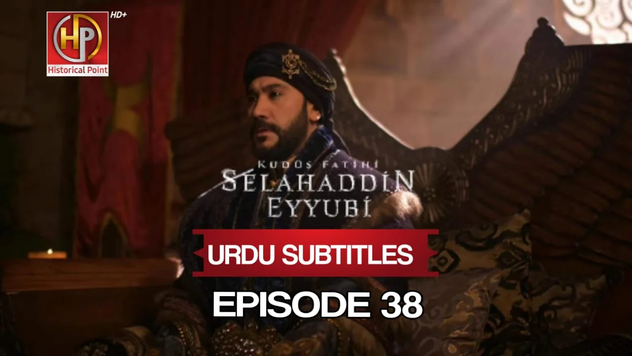 Salahuddin Ayubi Episode 38 in Urdu Subtitles