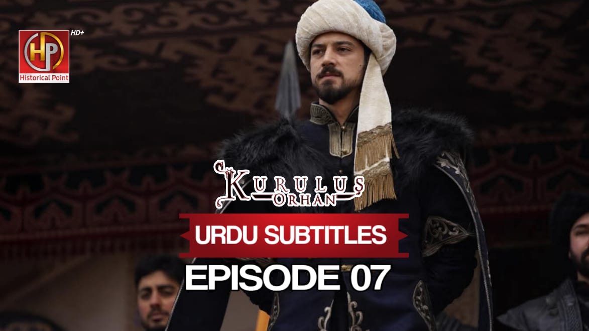 Kurulus Orhan Episode 7 Urdu Subtitles