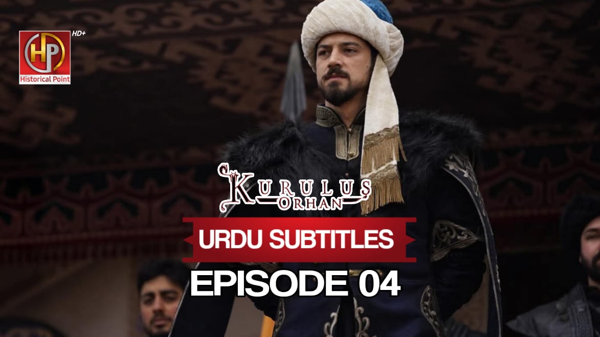 Kurulus Orhan Episode 4 Urdu Subtitles