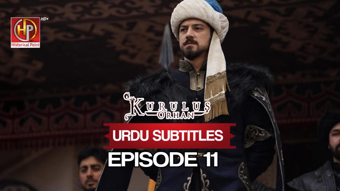 Kurulus Orhan Episode 11 Urdu Subtitles