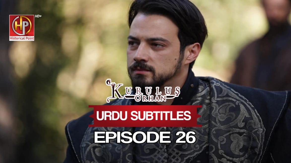 Kurulus Orhan Episode 26 Urdu Subtitles