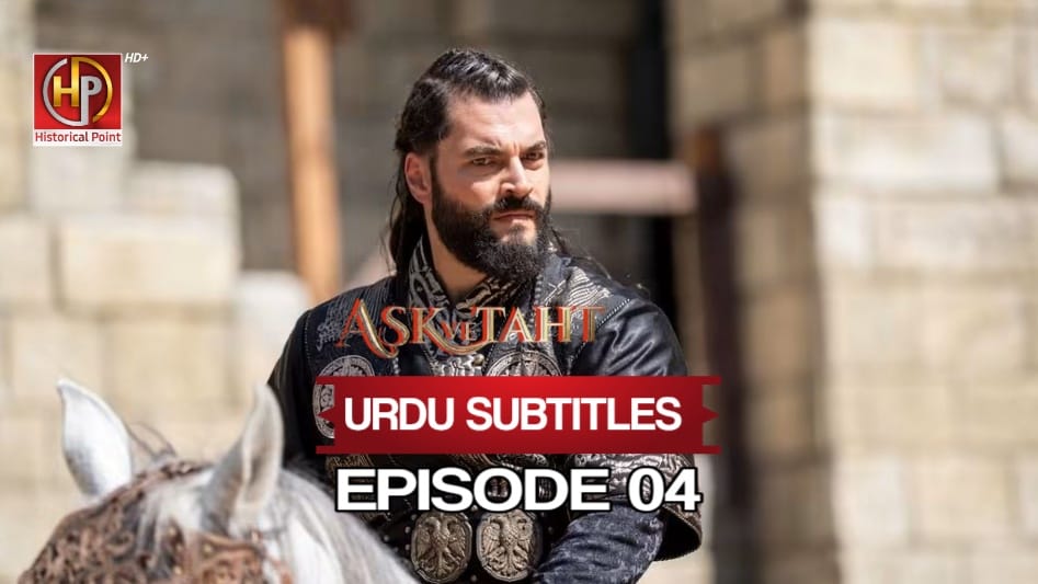 Ask Ve Taht Episode 04 Urdu Subtitles